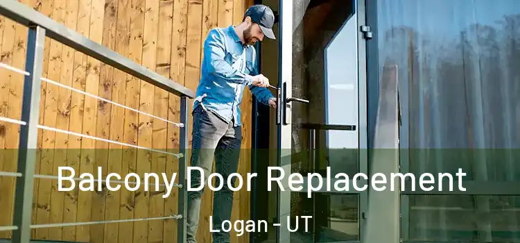  Balcony Door Replacement Logan - UT