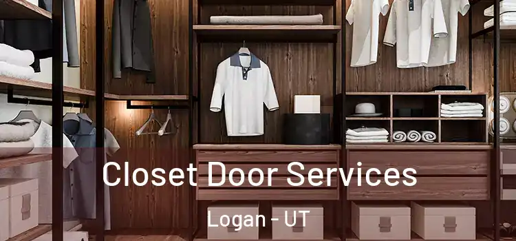  Closet Door Services Logan - UT