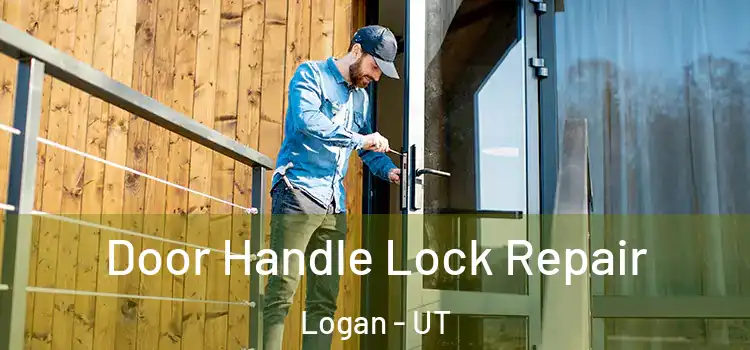 Door Handle Lock Repair Logan - UT