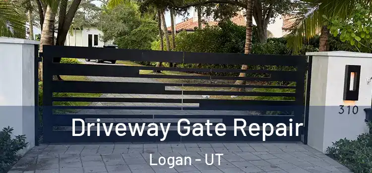 Driveway Gate Repair Logan - UT