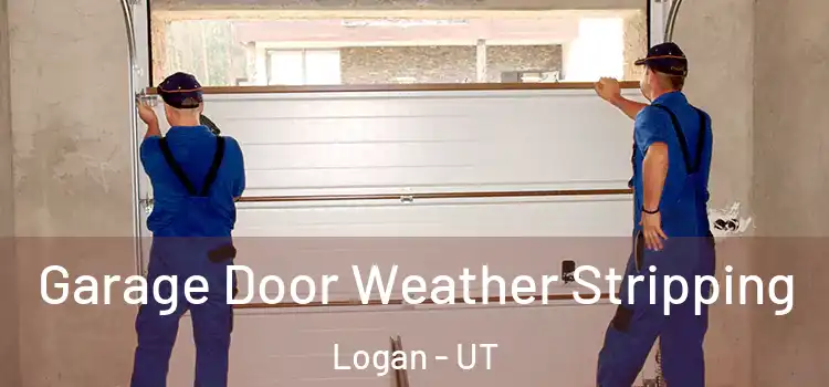  Garage Door Weather Stripping Logan - UT