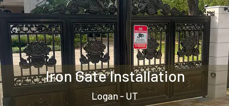 Iron Gate Installation Logan - UT