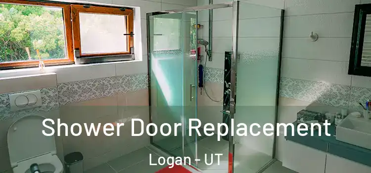  Shower Door Replacement Logan - UT
