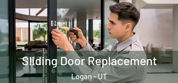 Sliding Door Replacement Logan - UT
