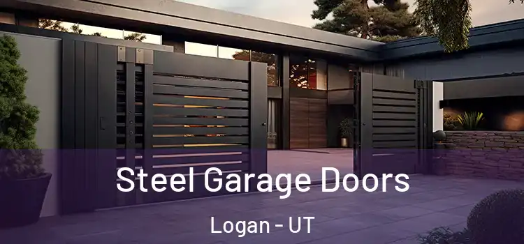 Steel Garage Doors Logan - UT